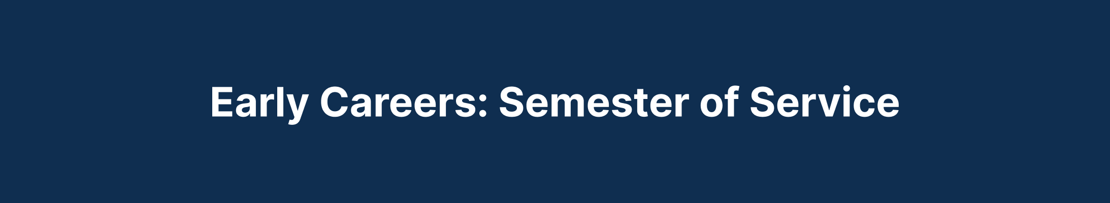 Early careers semester of service